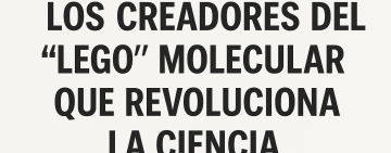 Premio Nobel de Química 2025: los creadores del “LEGO” molecular que revoluciona la ciencia